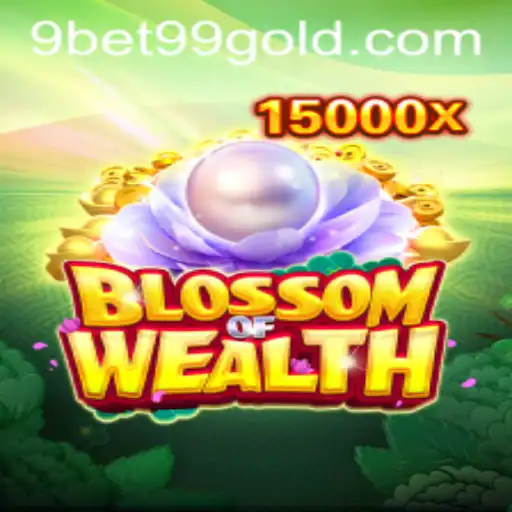 BlossomofWealth: An Engaging Journey in the World of 9bet99
