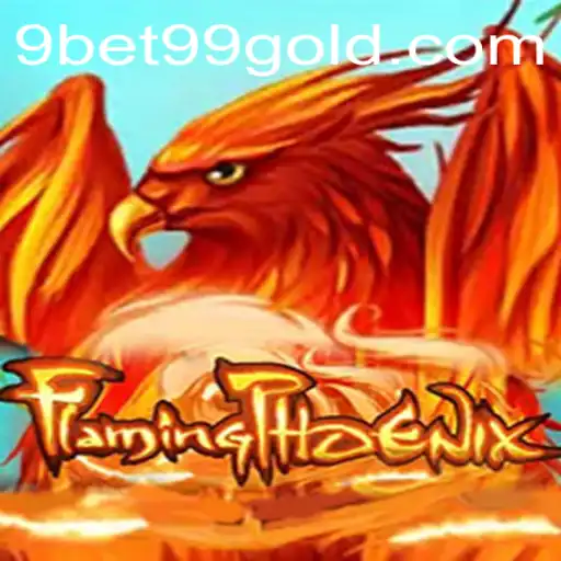 Exploring the Enchanting World of 'FlamingPhoenix' and the Role of 9bet99