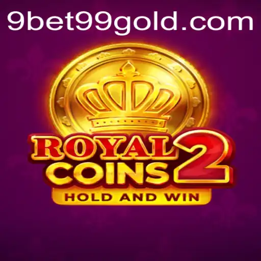 Discover the Exciting World of RoyalCoins2 and the Dynamic 9bet99